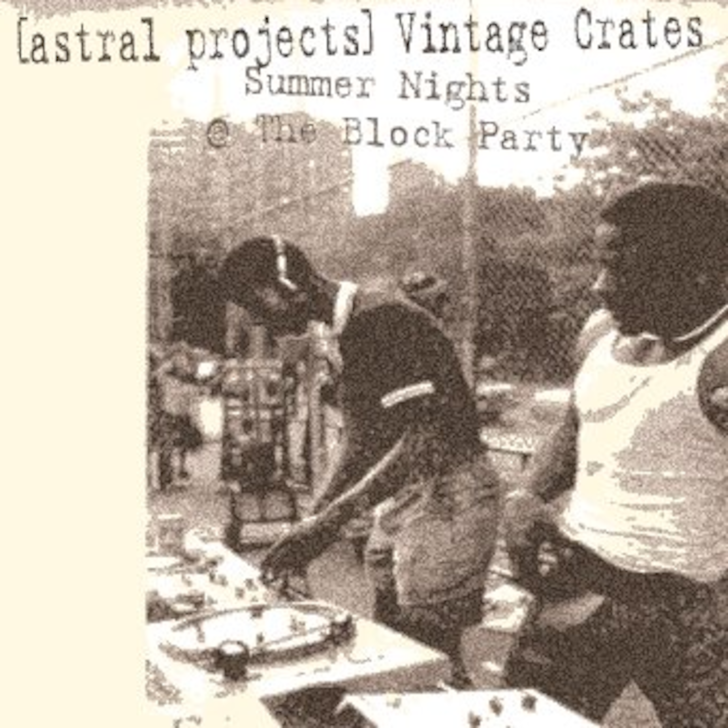 Vintage Crates Episode #17: Summer Nights @ The Block Party episode artwork