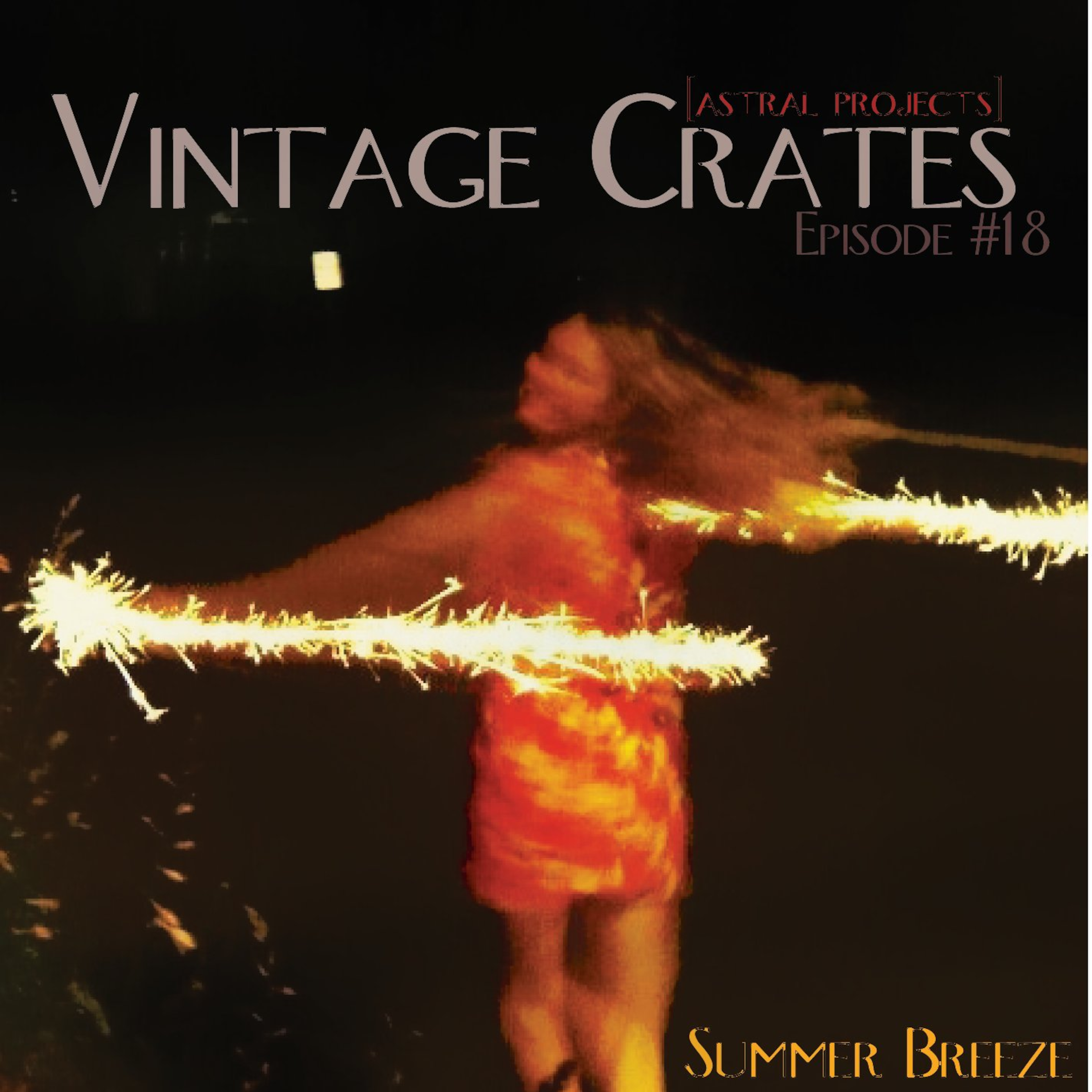 Vintage Crates Episode #18: Summer Breeze episode artwork