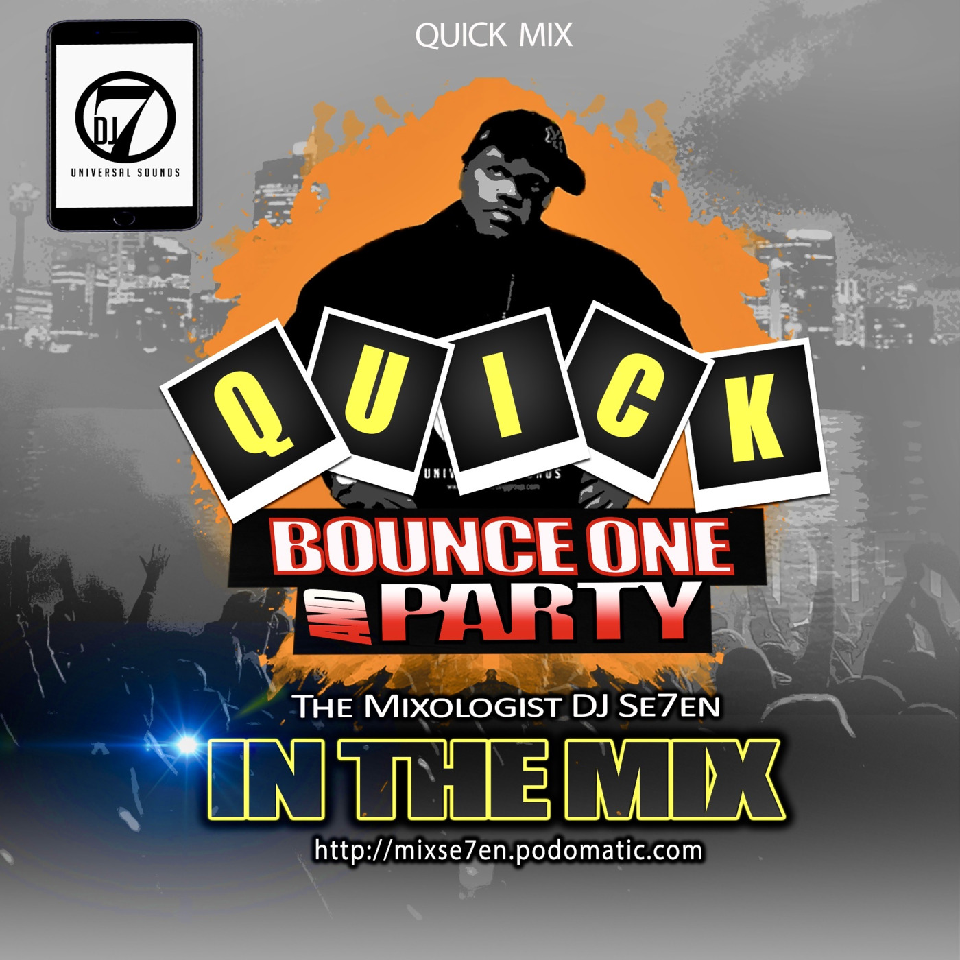 Episode 265: QUICK BOUNCE ONE MIX With The Mixologist Dj Se7en On Party 105.3