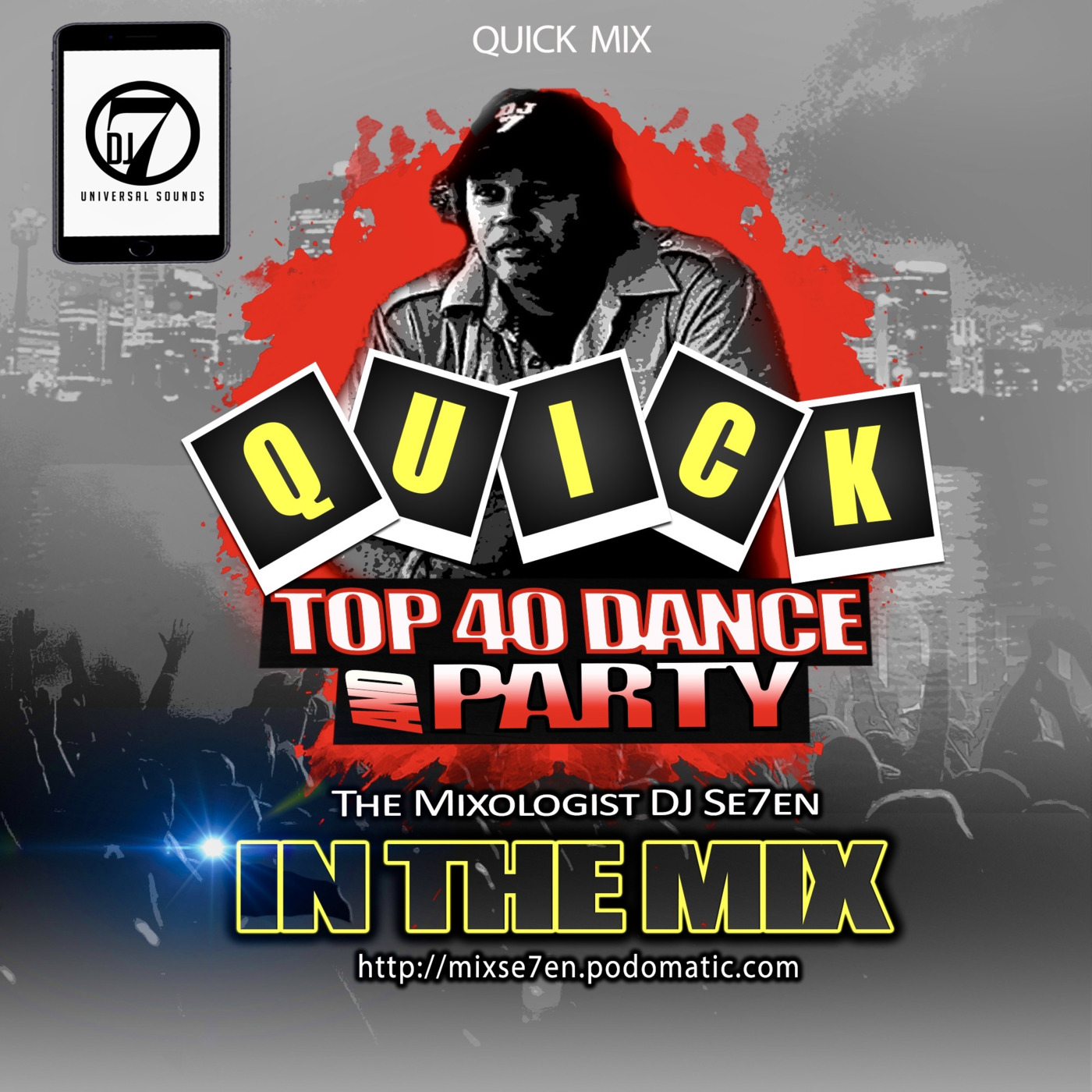 Episode 270: QUICK TOP 40 DANCE MIX With The Mixologist Dj Se7en On Party 105.3