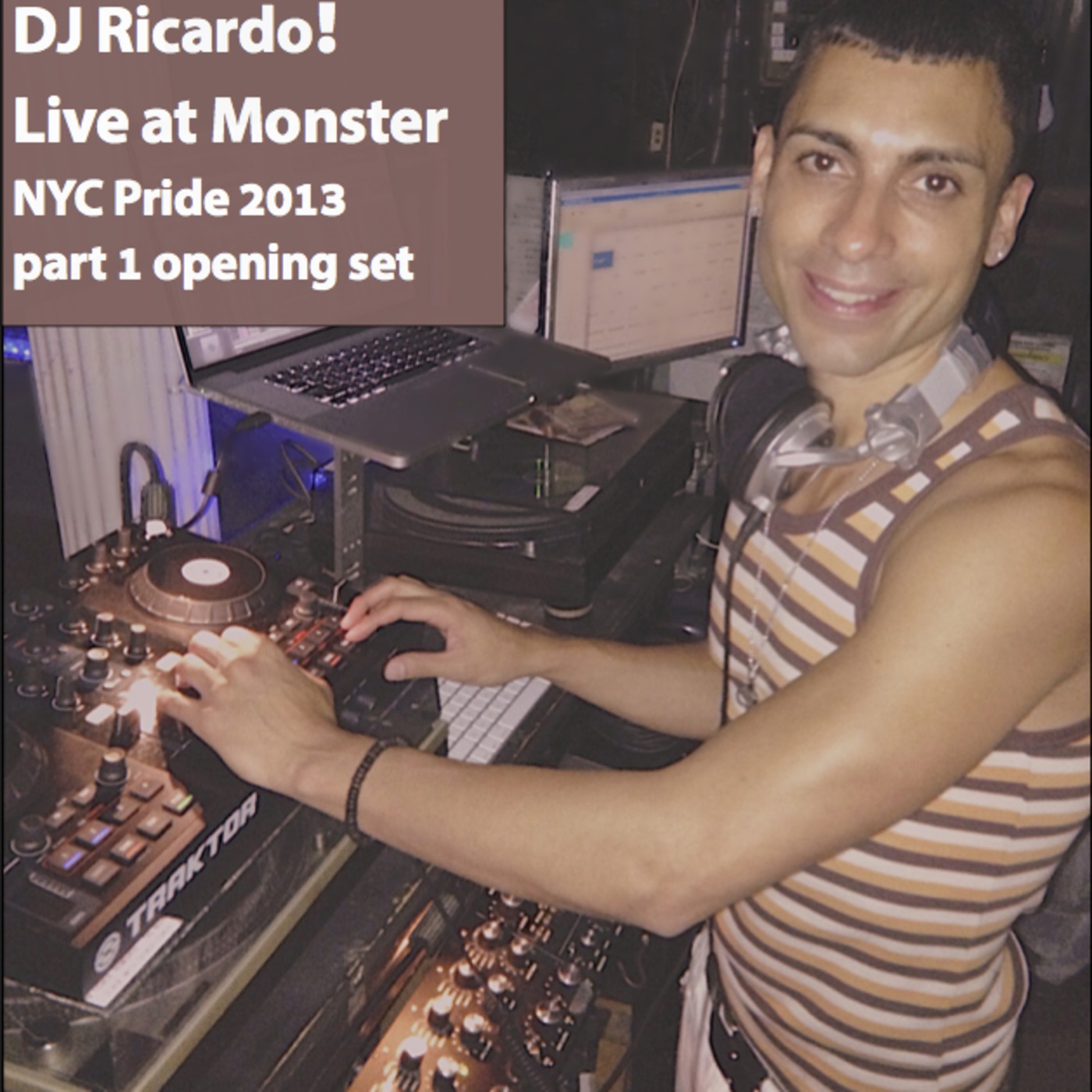 DJ Ricardo! Live at Monster NYCPride 2013 Part 1: Opening (Disco Beach House) episode artwork