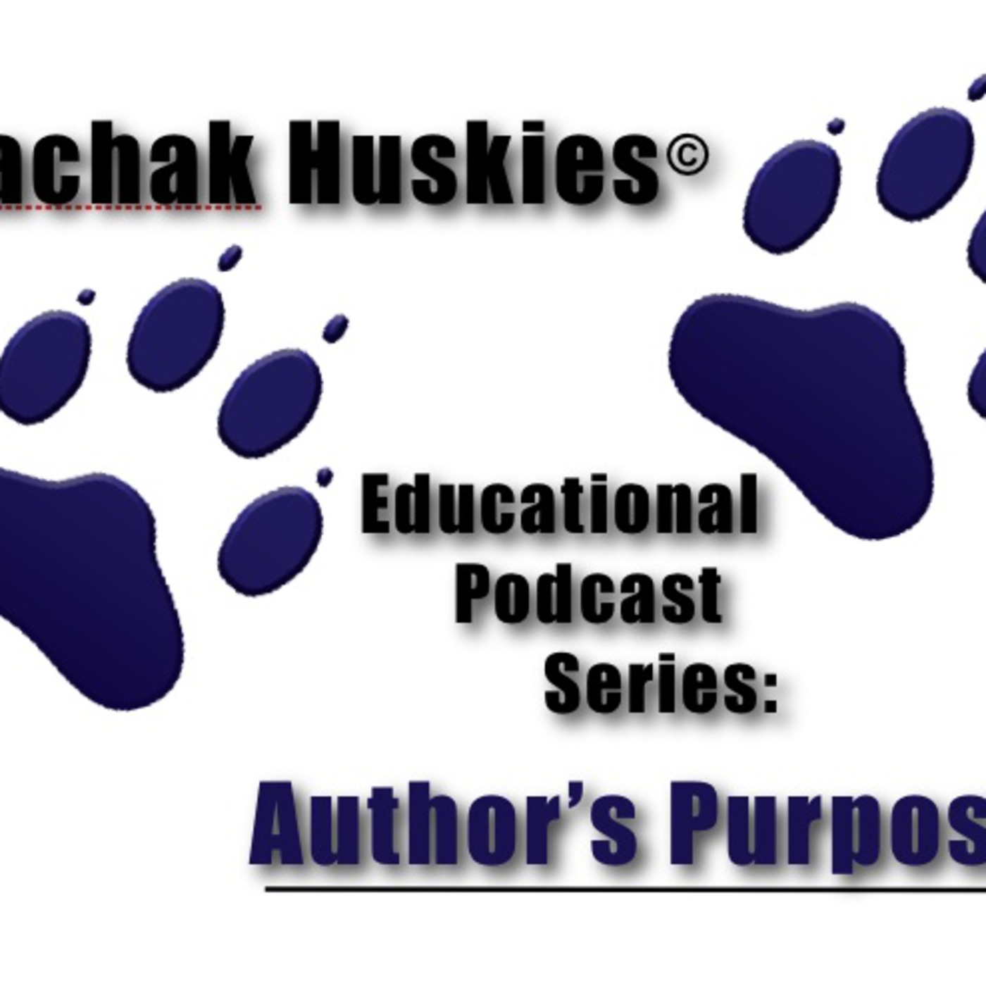 Akiachak Huskies Educational Podcast Series: Author's Purpose