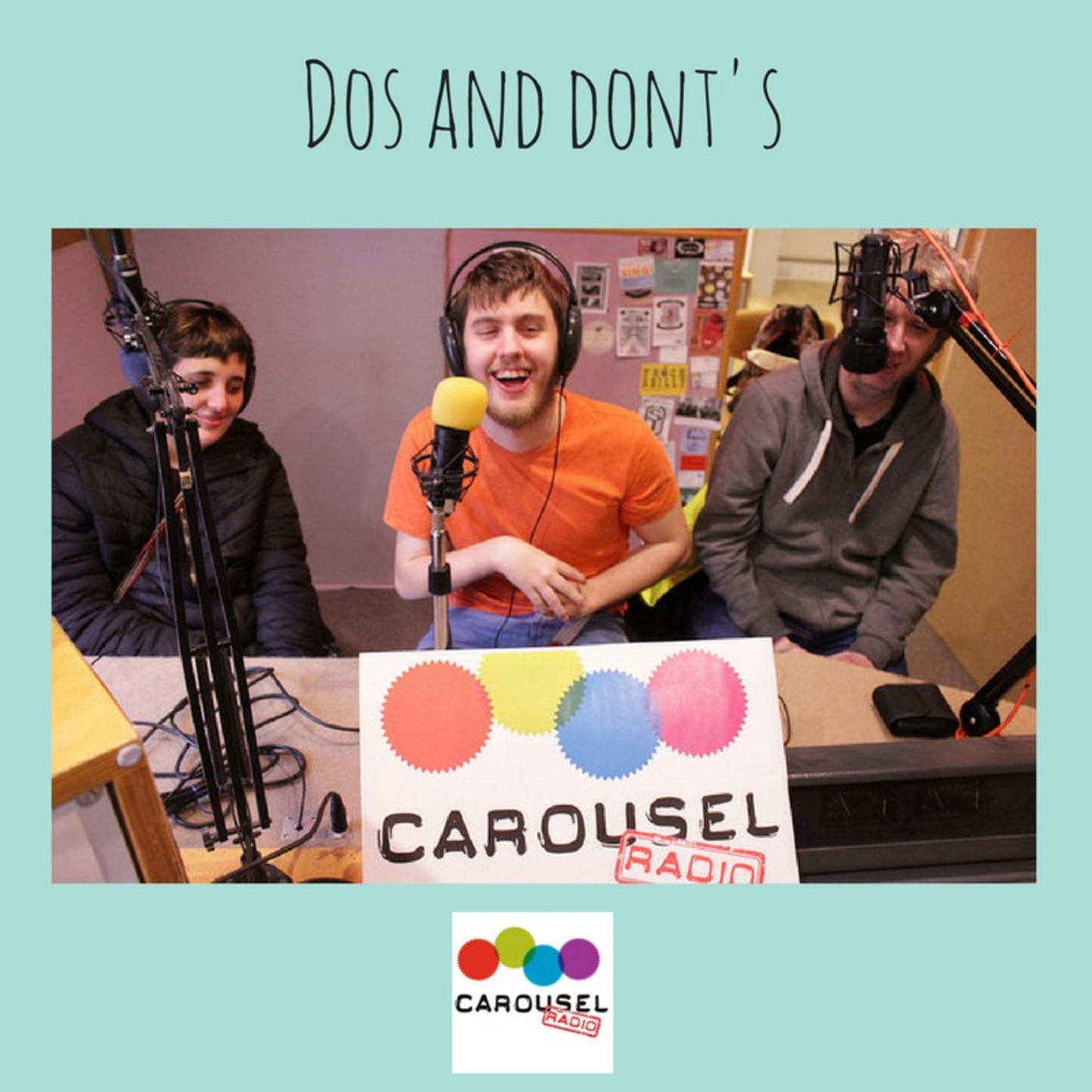 Carousel Radio Presents...Dos and Don'ts