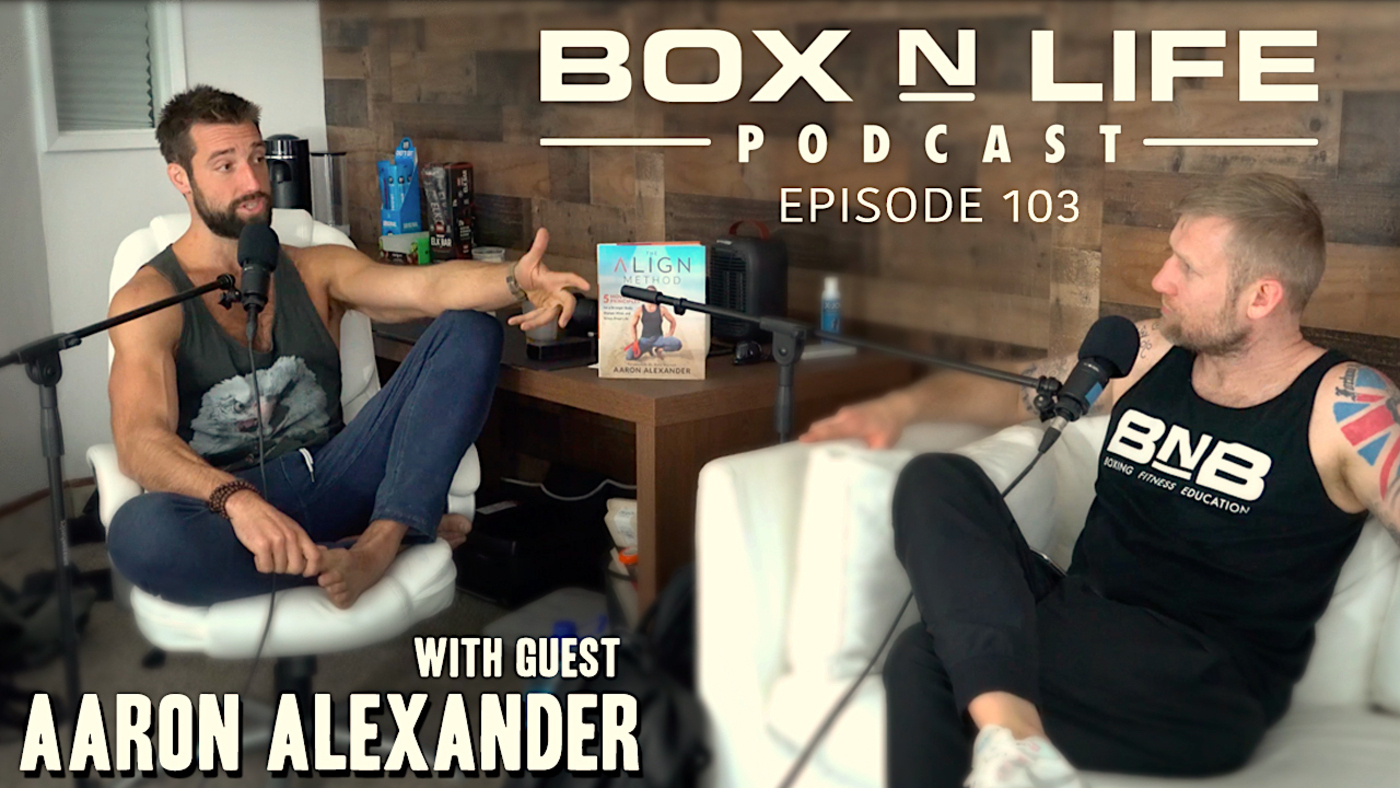 Ep: 103 Moving Functionally with Aaron Alexander
