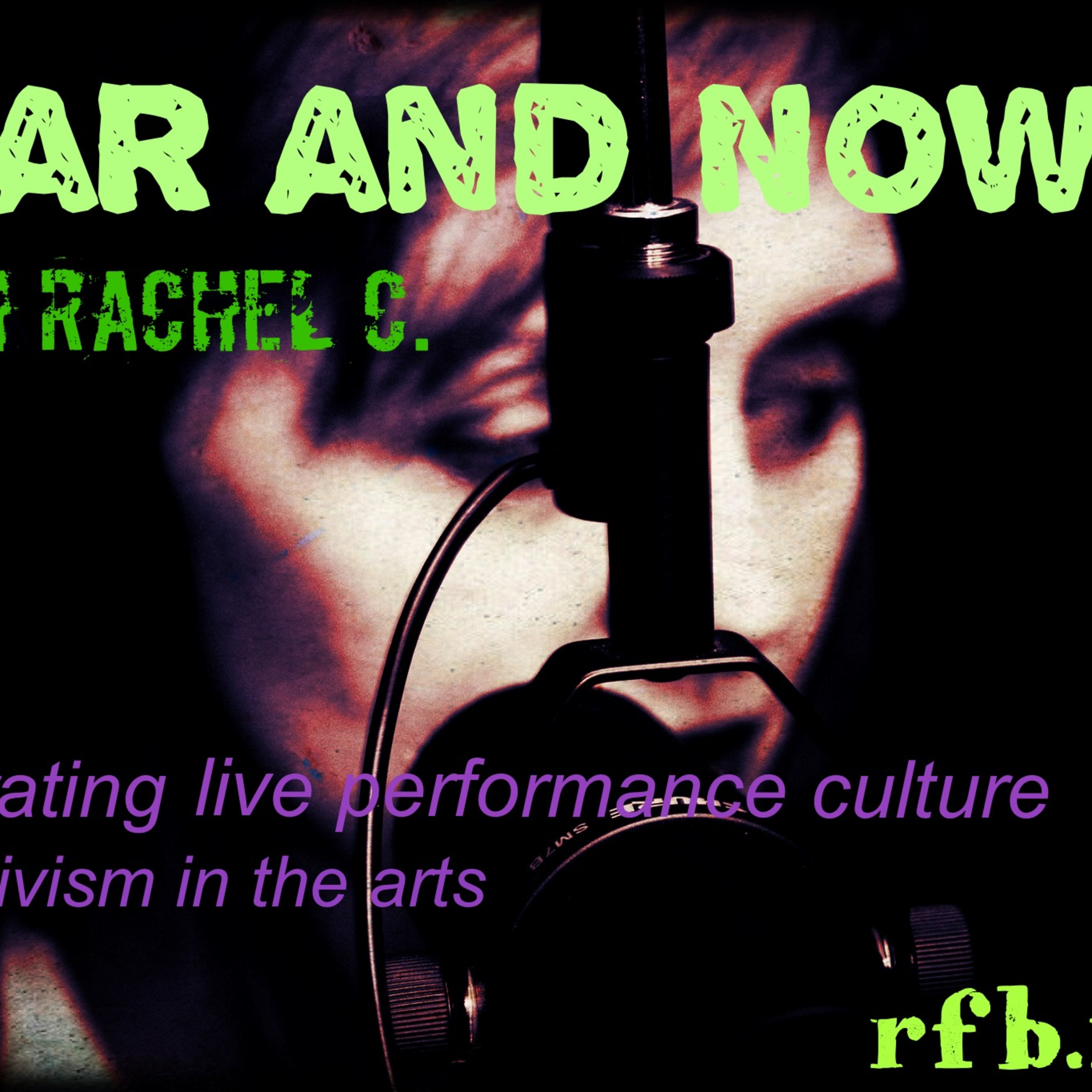 Hear and Now with Rachel C.
