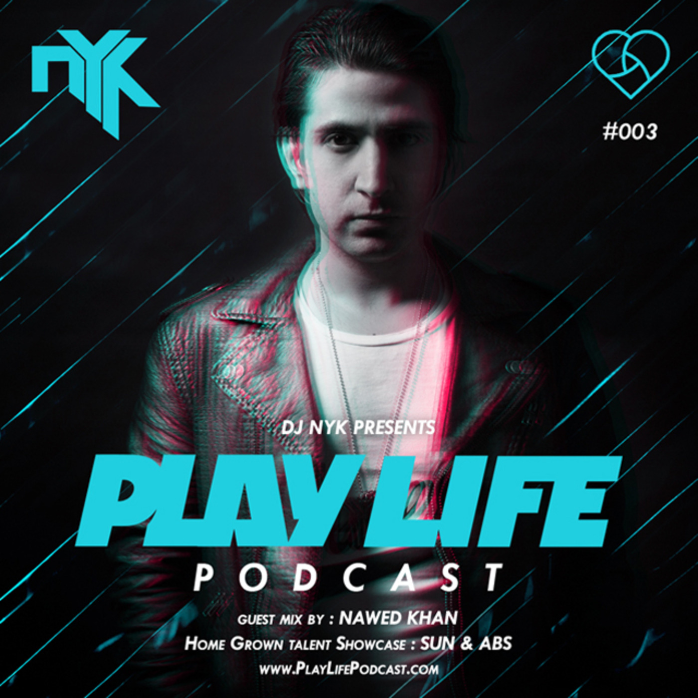 #003 Play Life With DJ NYK & Nawed Khan