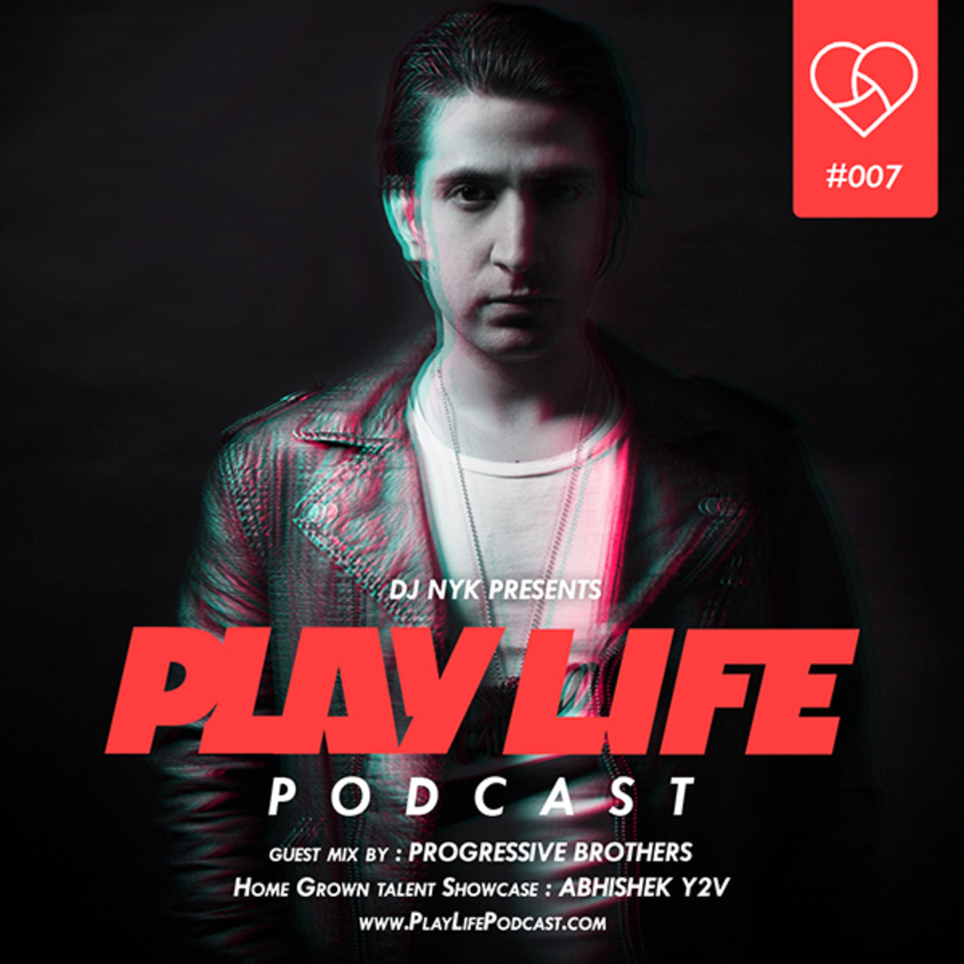 #007 Play Life with DJ NYK & Progressive Brothers