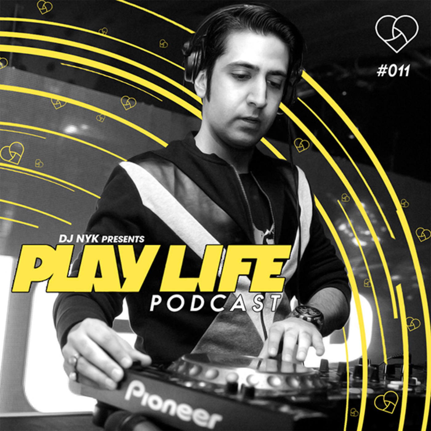 #011 Play Life with DJ NYK & Anish Sood