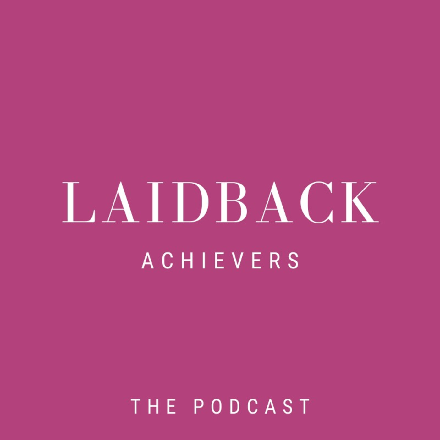 Laidback Achievers