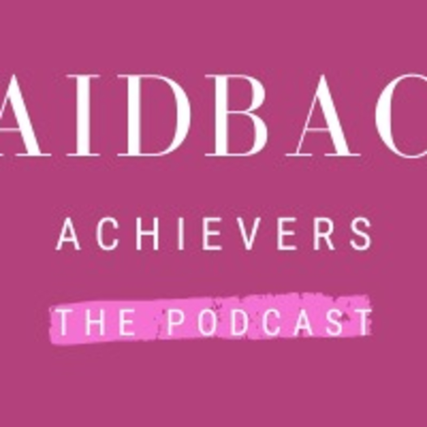Laidback Achievers