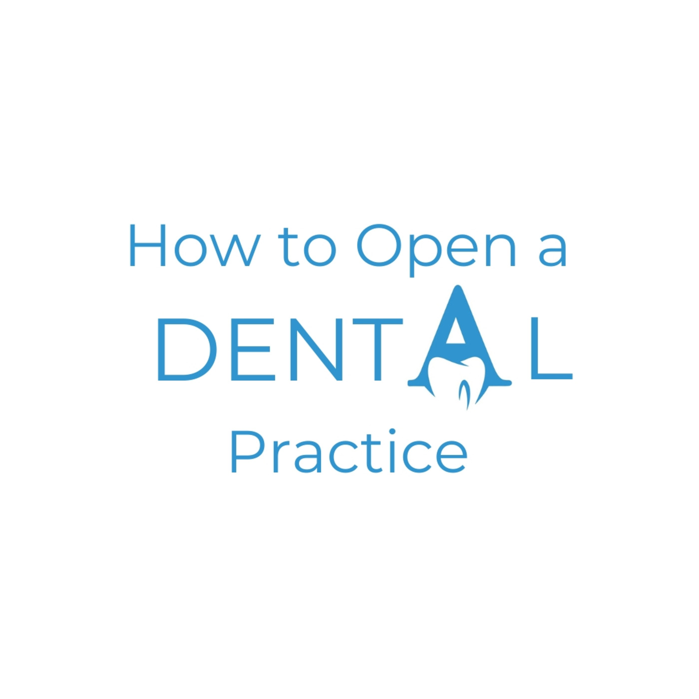 How to Open a Dental Practice