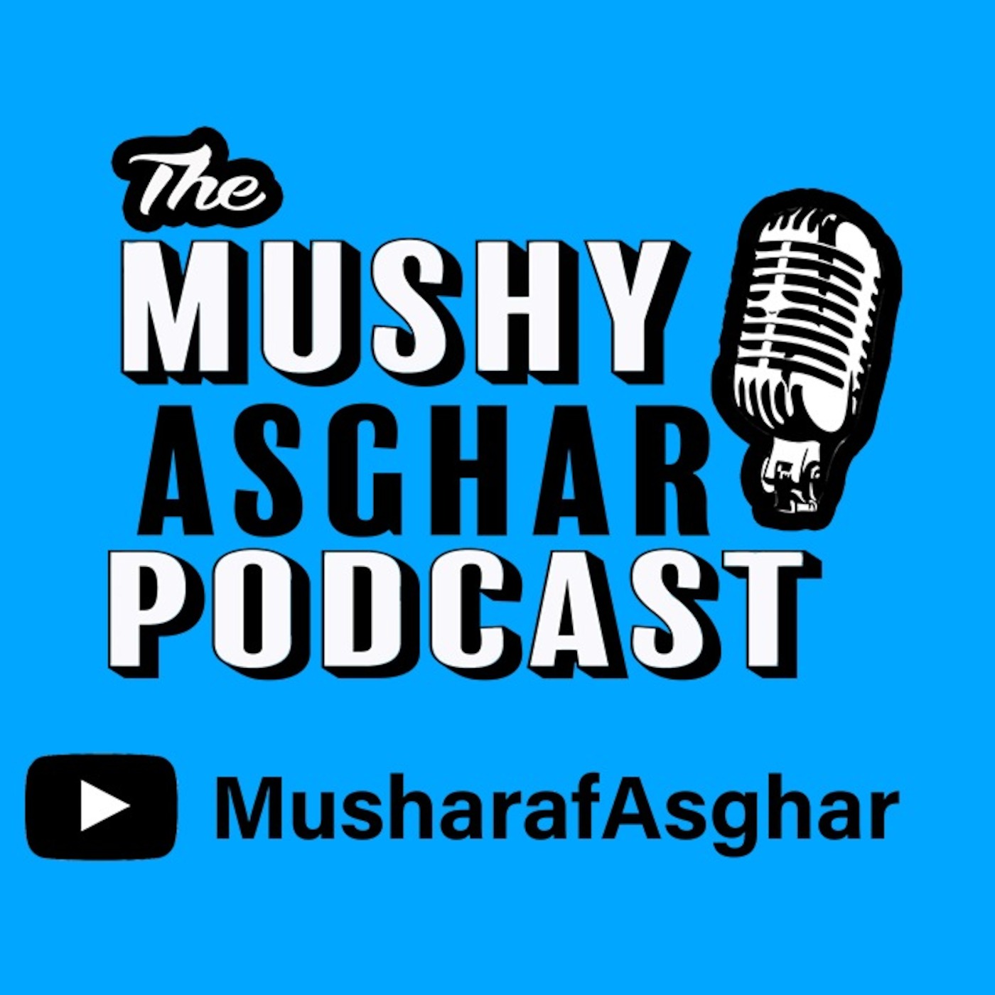 The Mushy Asghar Podcast