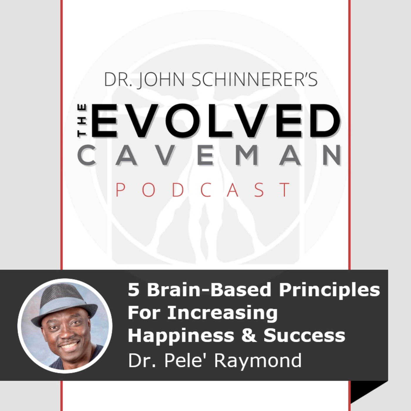 The Evolved Caveman Podcast w/ Dr. John Schinnerer