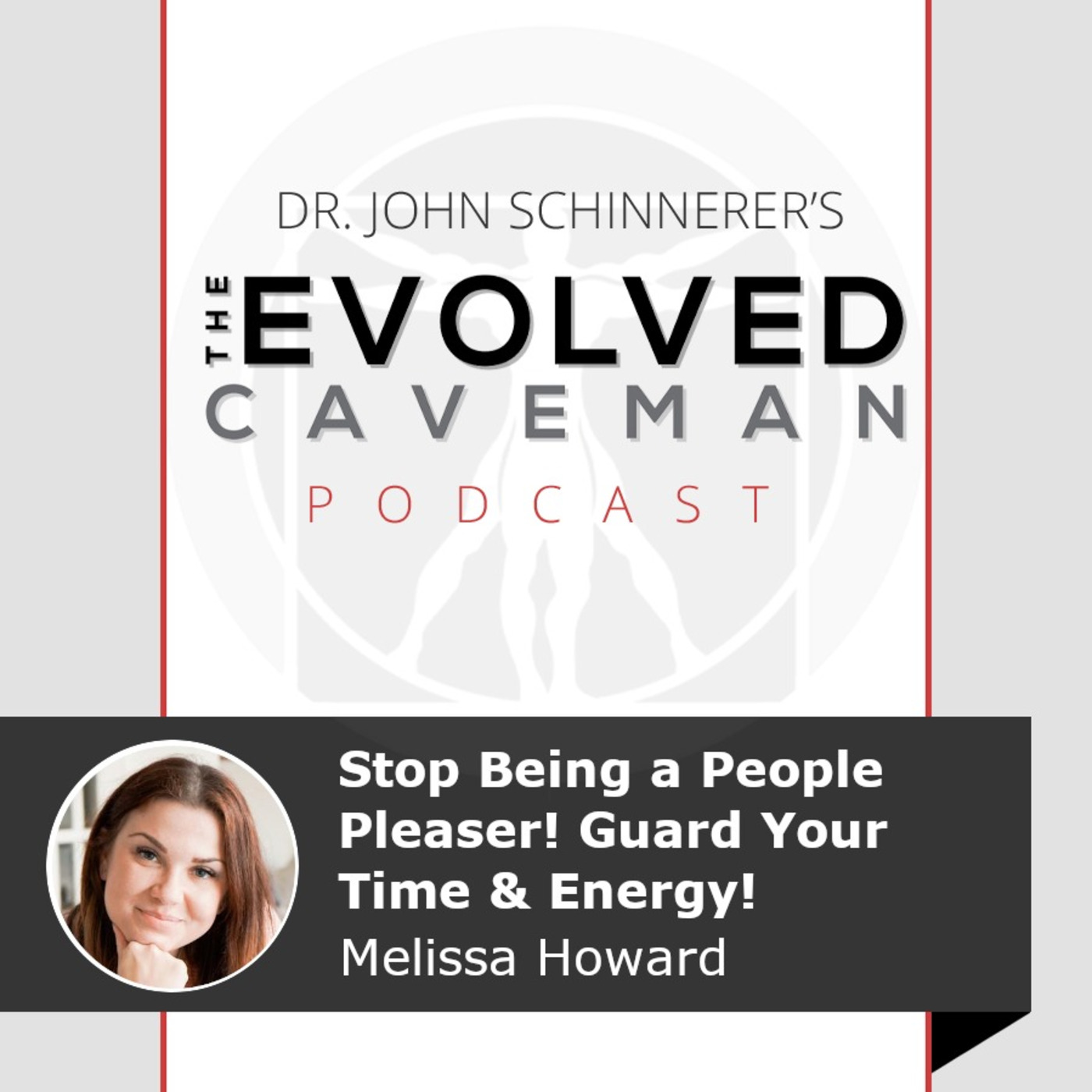 The Evolved Caveman Podcast w/ Dr. John Schinnerer