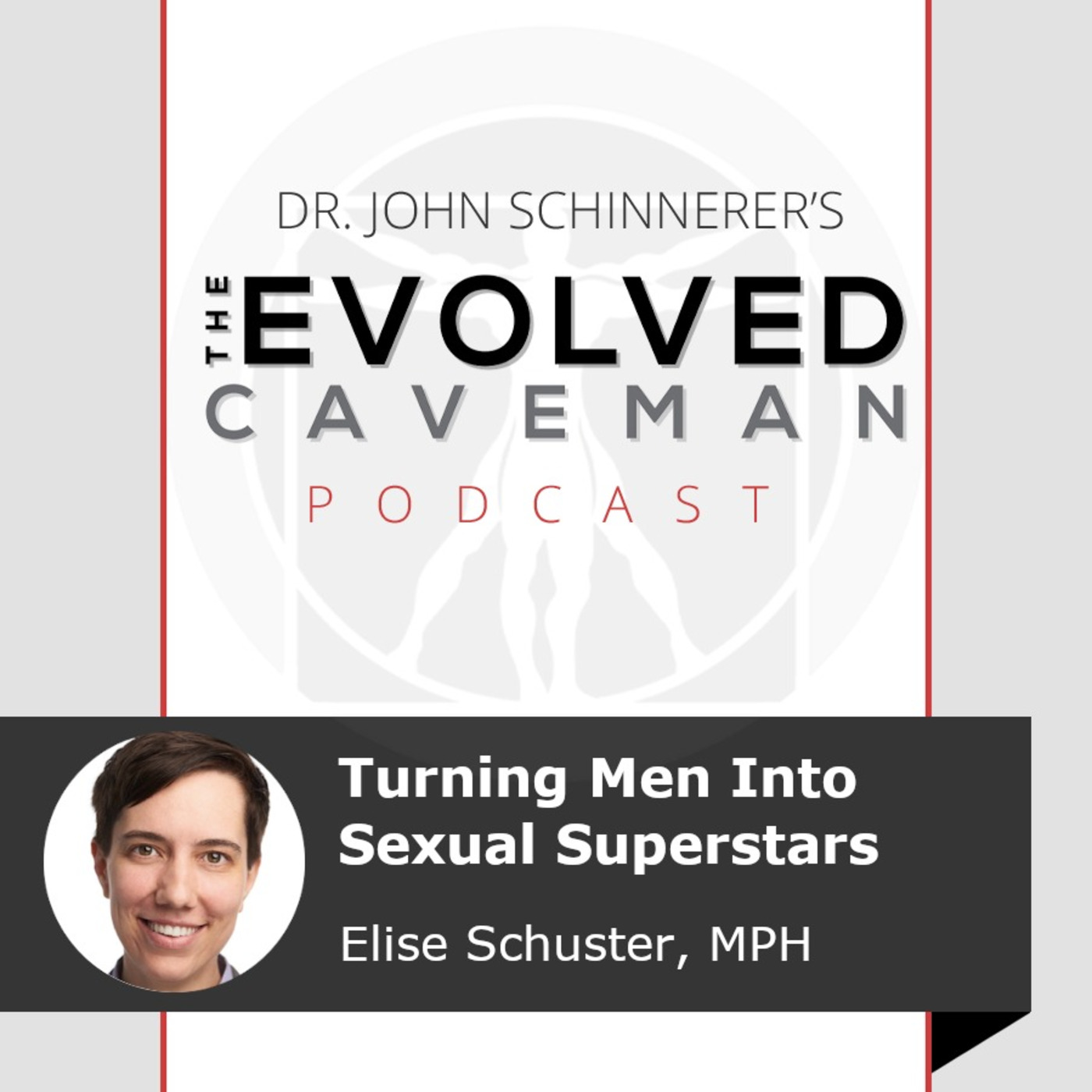 The Evolved Caveman Podcast w/ Dr. John Schinnerer