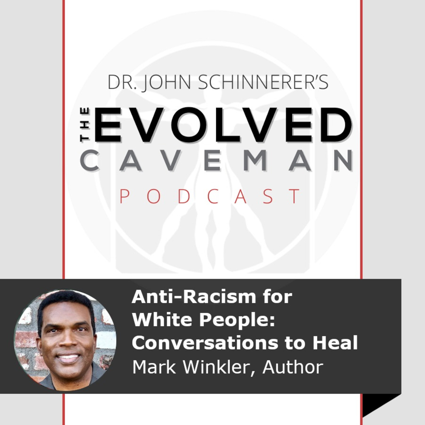 The Evolved Caveman Podcast w/ Dr. John Schinnerer