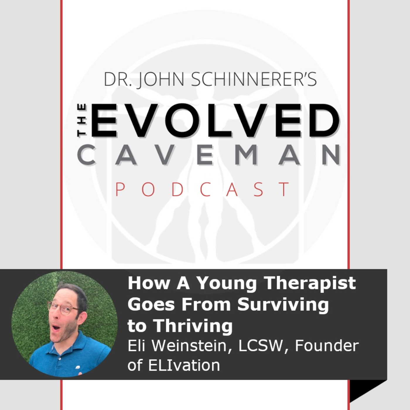 The Evolved Caveman Podcast w/ Dr. John Schinnerer