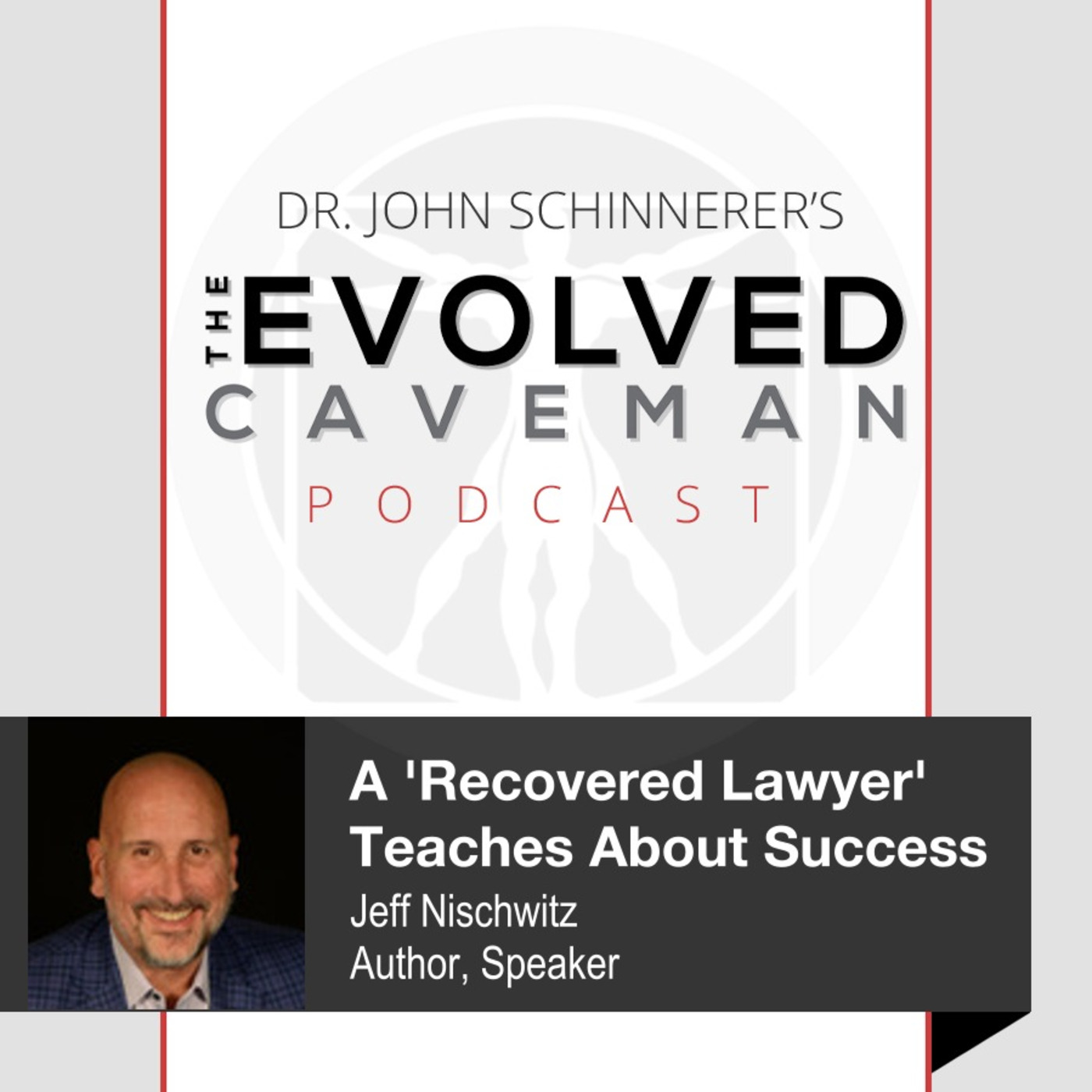 The Evolved Caveman Podcast w/ Dr. John Schinnerer