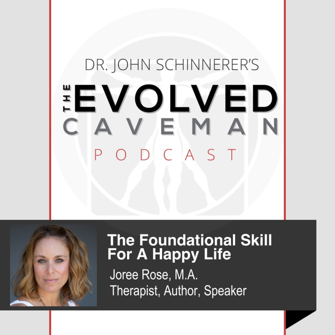 The Evolved Caveman Podcast w/ Dr. John Schinnerer