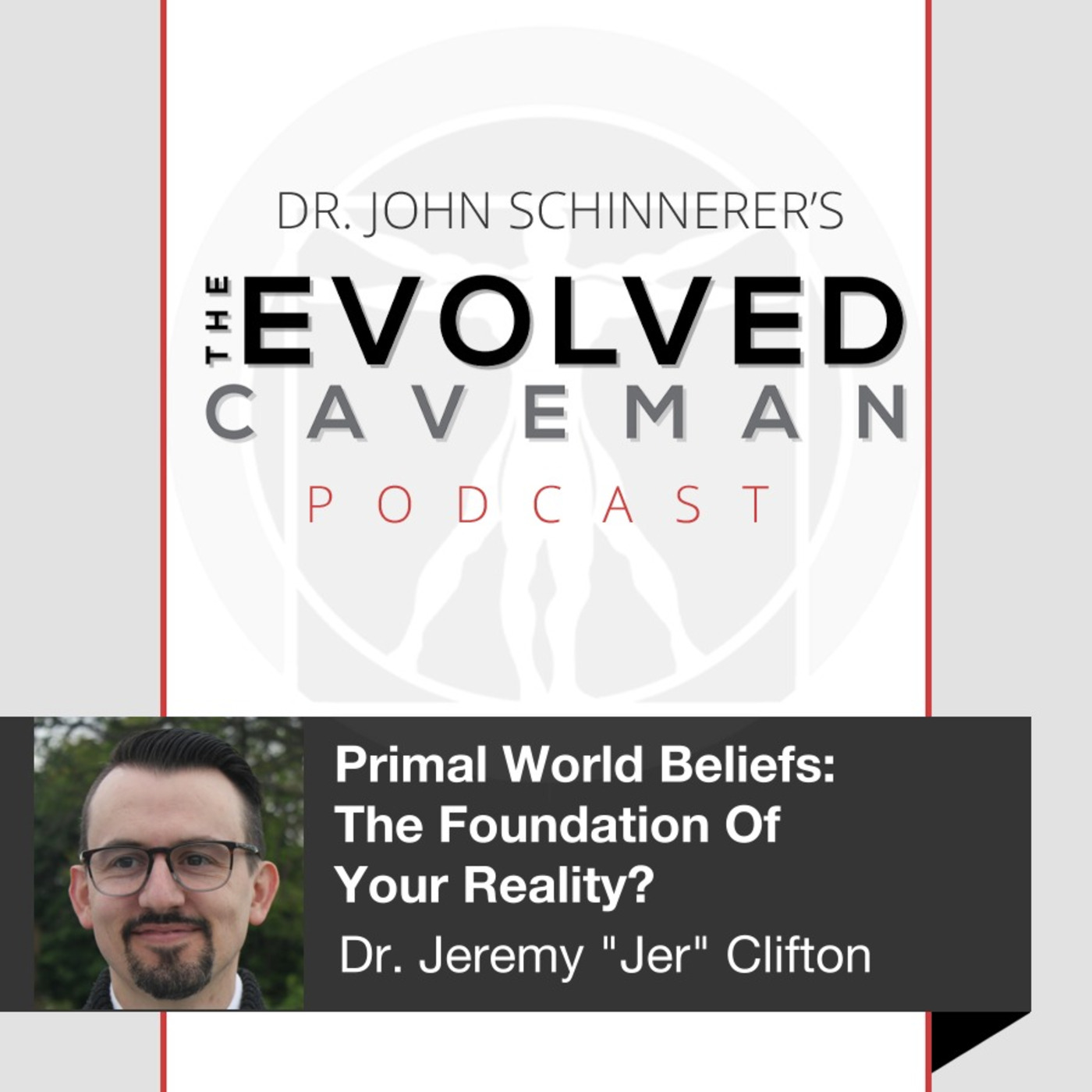 The Evolved Caveman Podcast w/ Dr. John Schinnerer