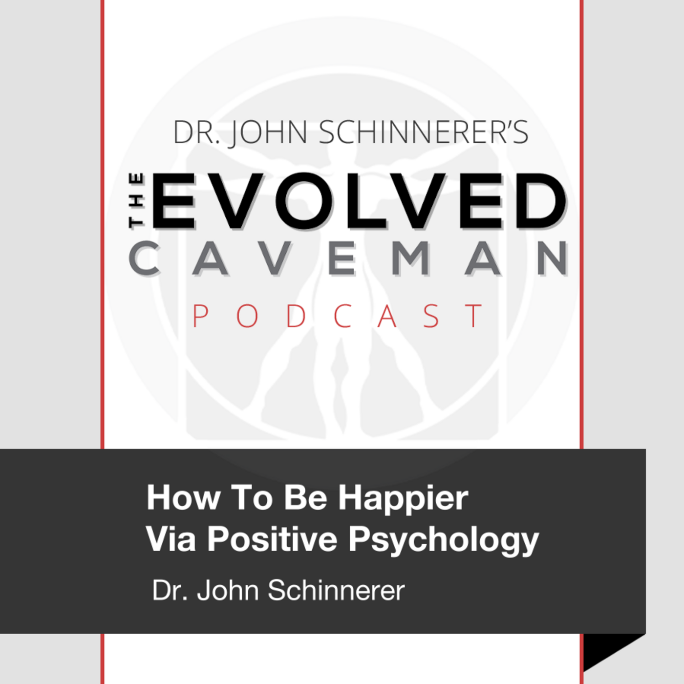 The Evolved Caveman Podcast w/ Dr. John Schinnerer