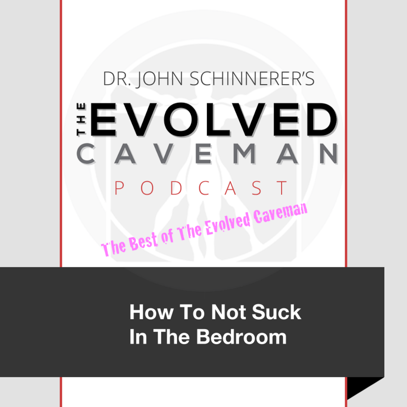 The Evolved Caveman Podcast w/ Dr. John Schinnerer