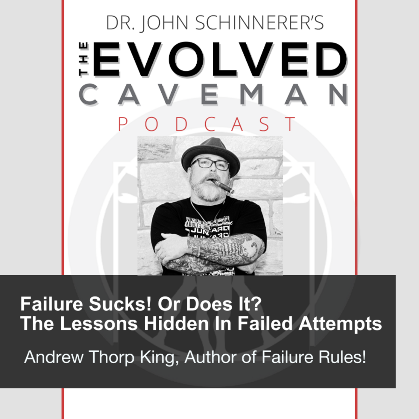 The Evolved Caveman Podcast w/ Dr. John Schinnerer