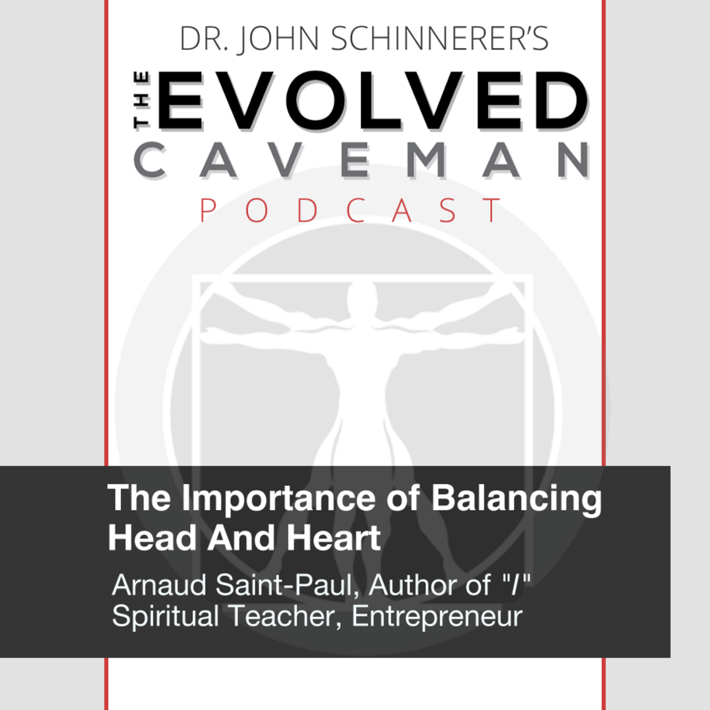 The Evolved Caveman Podcast w/ Dr. John Schinnerer