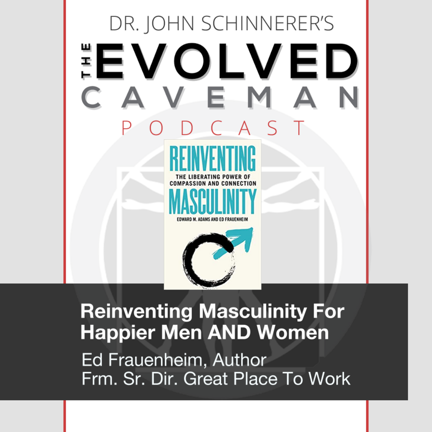 The Evolved Caveman Podcast w/ Dr. John Schinnerer