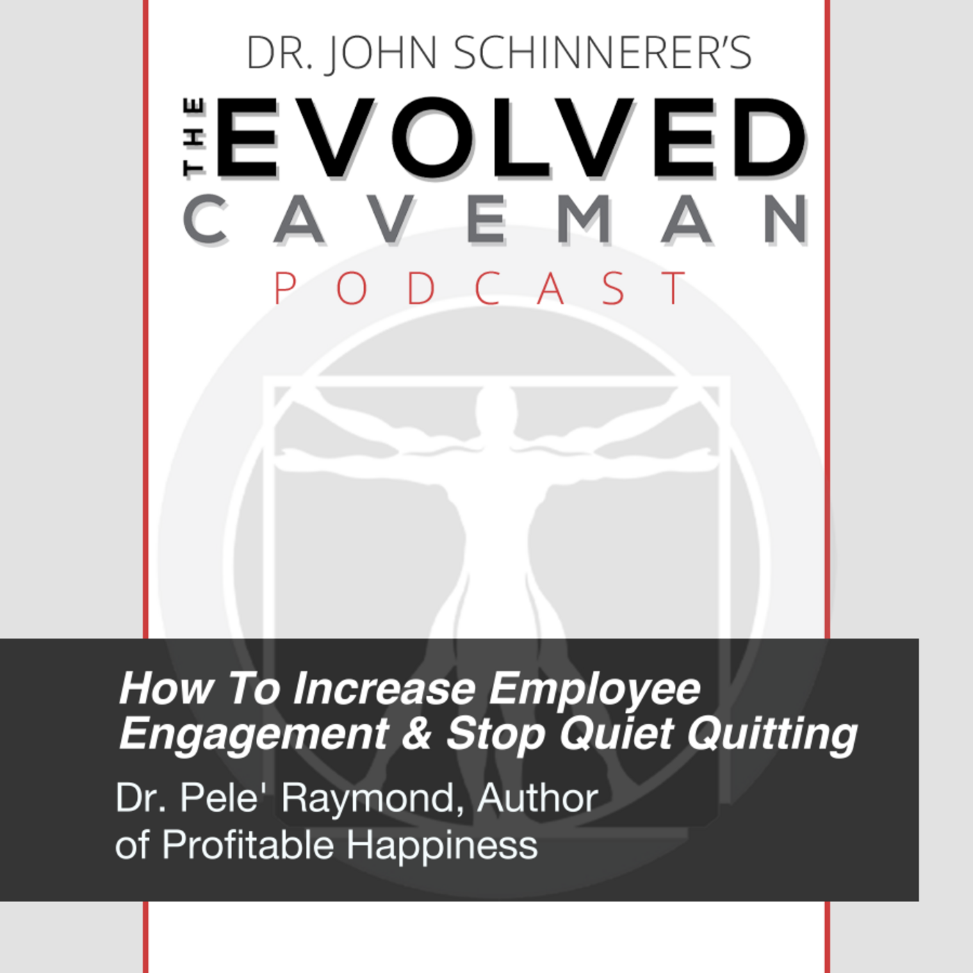 The Evolved Caveman Podcast w/ Dr. John Schinnerer