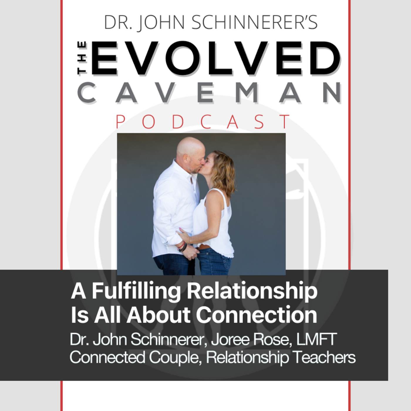The Evolved Caveman Podcast w/ Dr. John Schinnerer