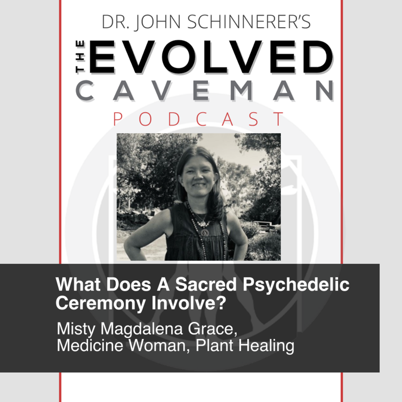 The Evolved Caveman Podcast w/ Dr. John Schinnerer