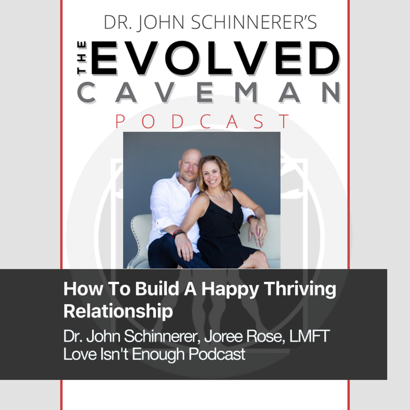 The Evolved Caveman Podcast w/ Dr. John Schinnerer