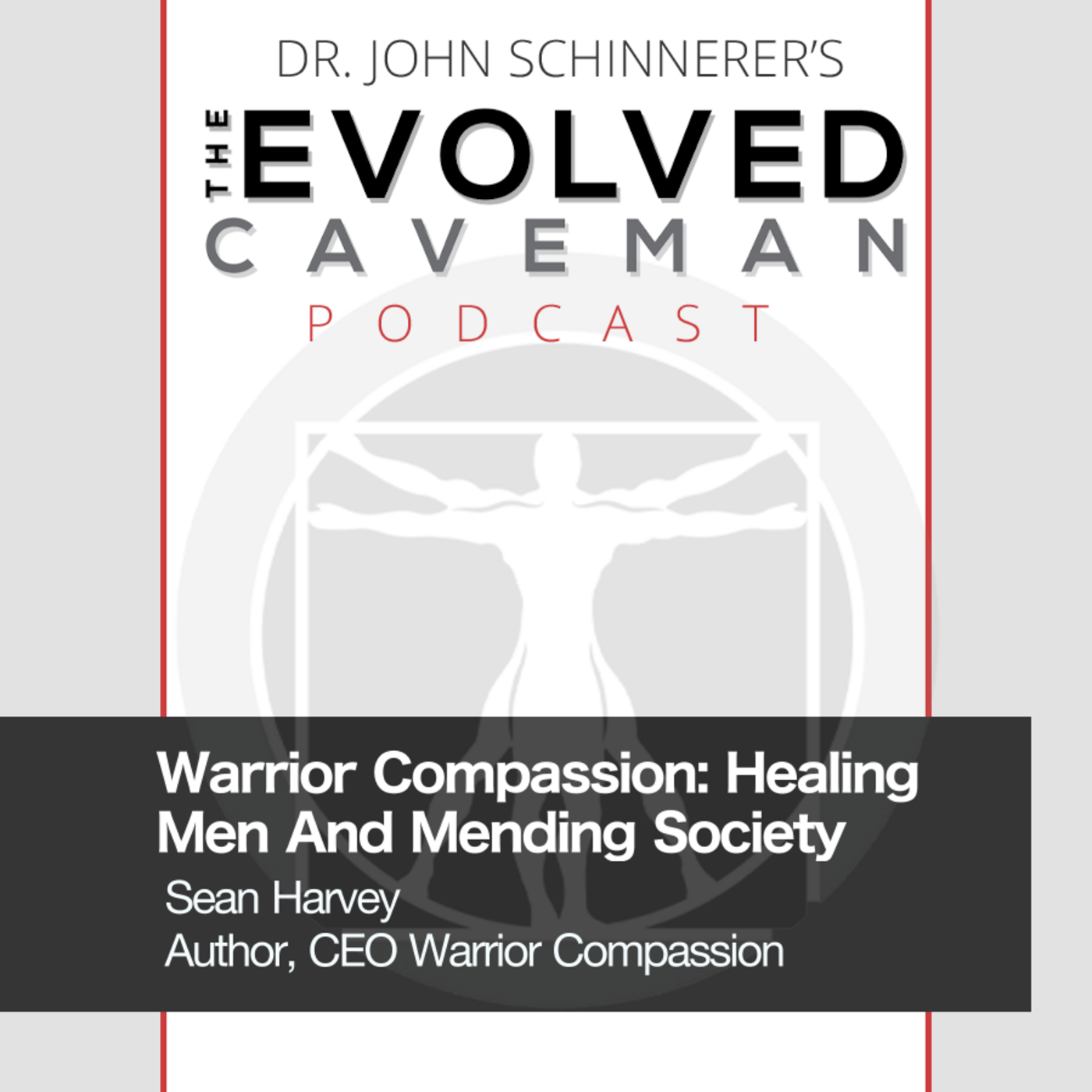 Episode 7: Warrior Compassion: Healing Men and Mending Society