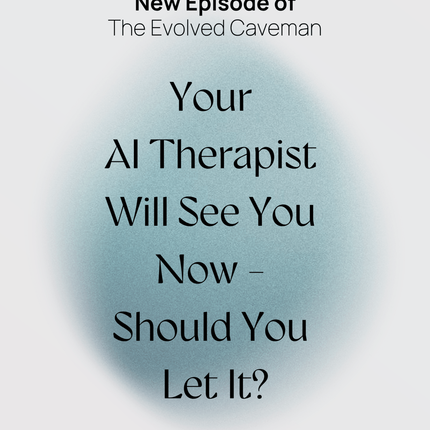 Episode 37: Your AI Therapist Will See You Now — Should You Let It?