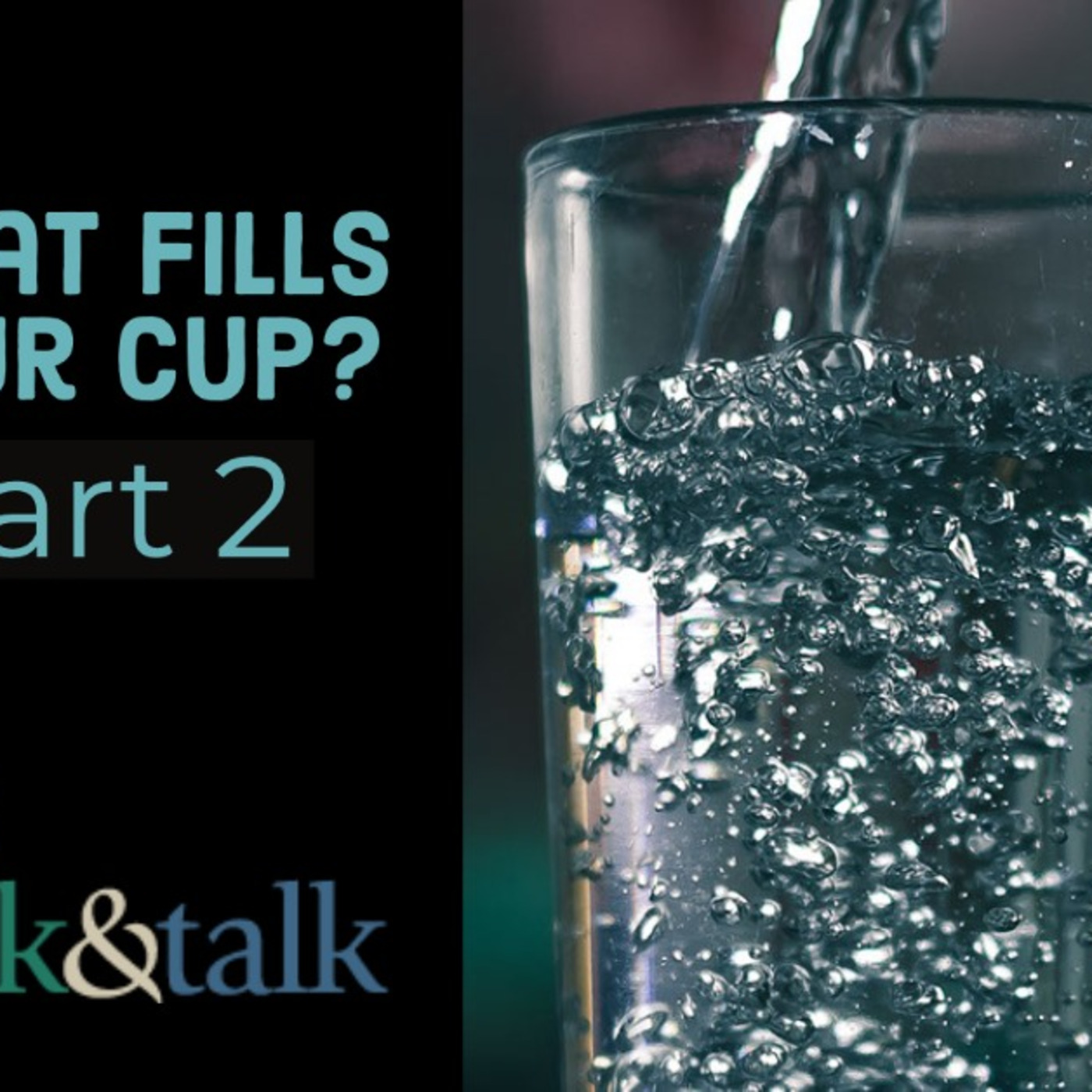 What Fills Your Cup? | Part 2 episode artwork