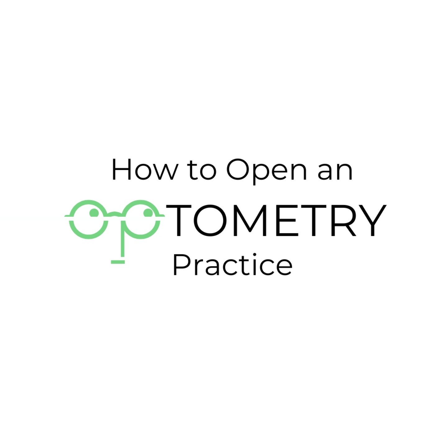 How to Open an Optometry Practice