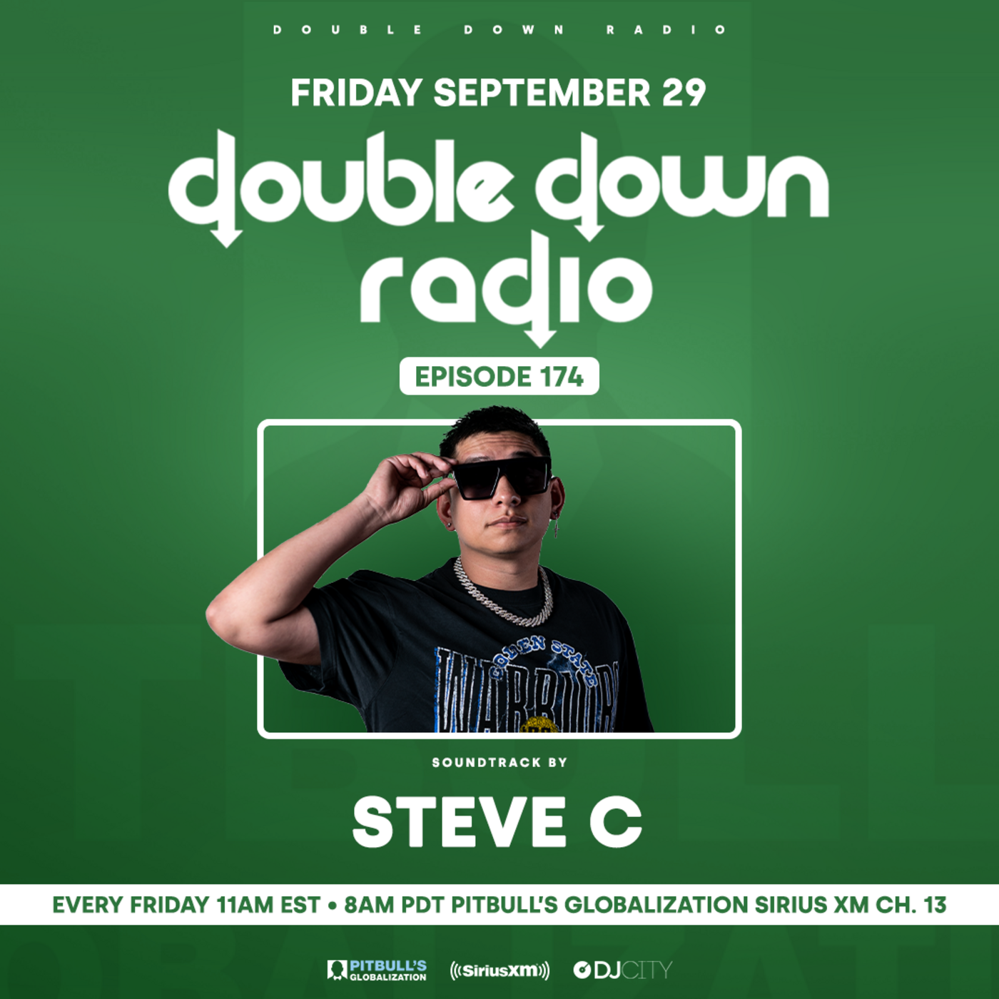 Episode 3: Sirius XM Pitbull Globalization: Doubledown Radio - Episode 174 - DJ Steve C (EP2)