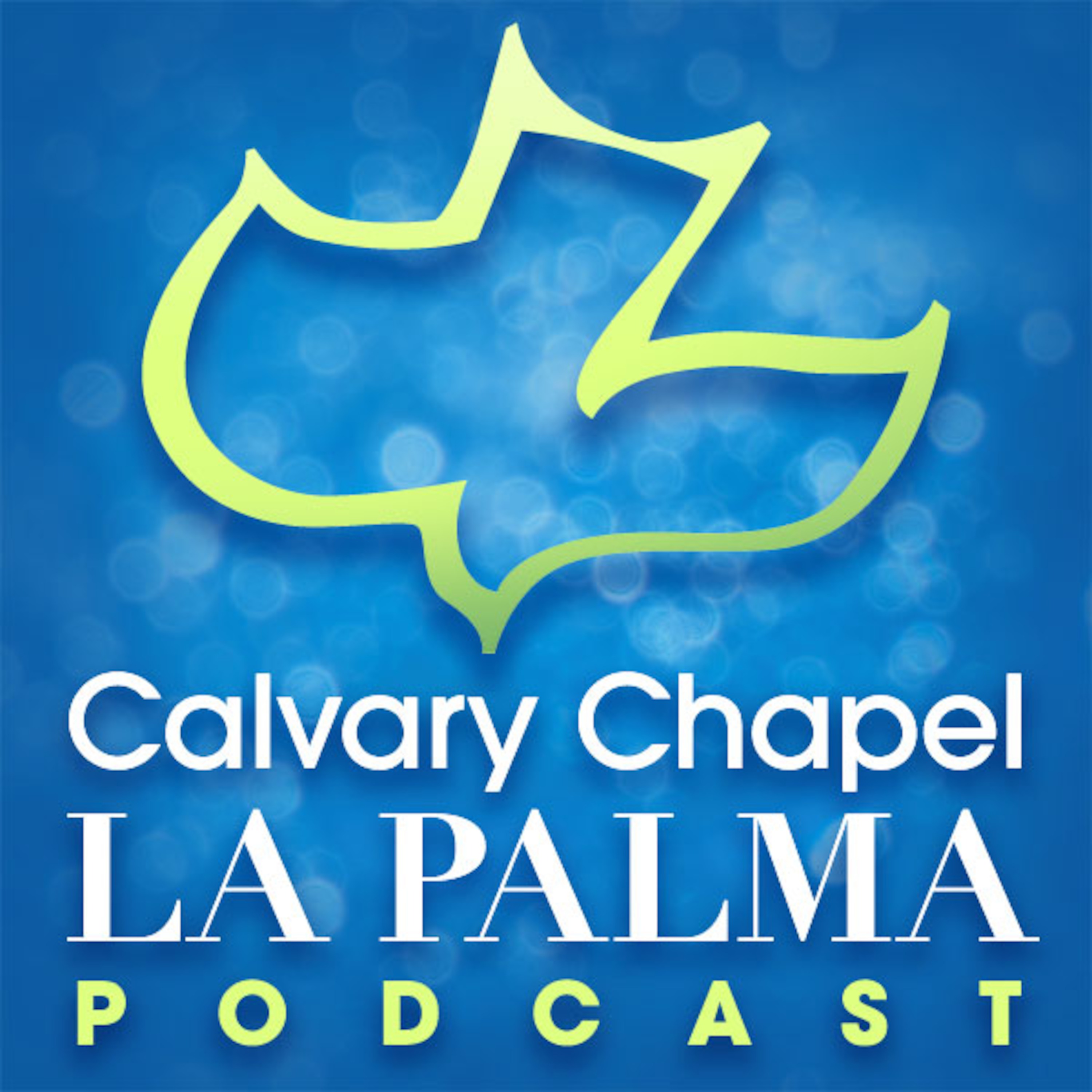 Calvary Chapel La Palma Podcast
