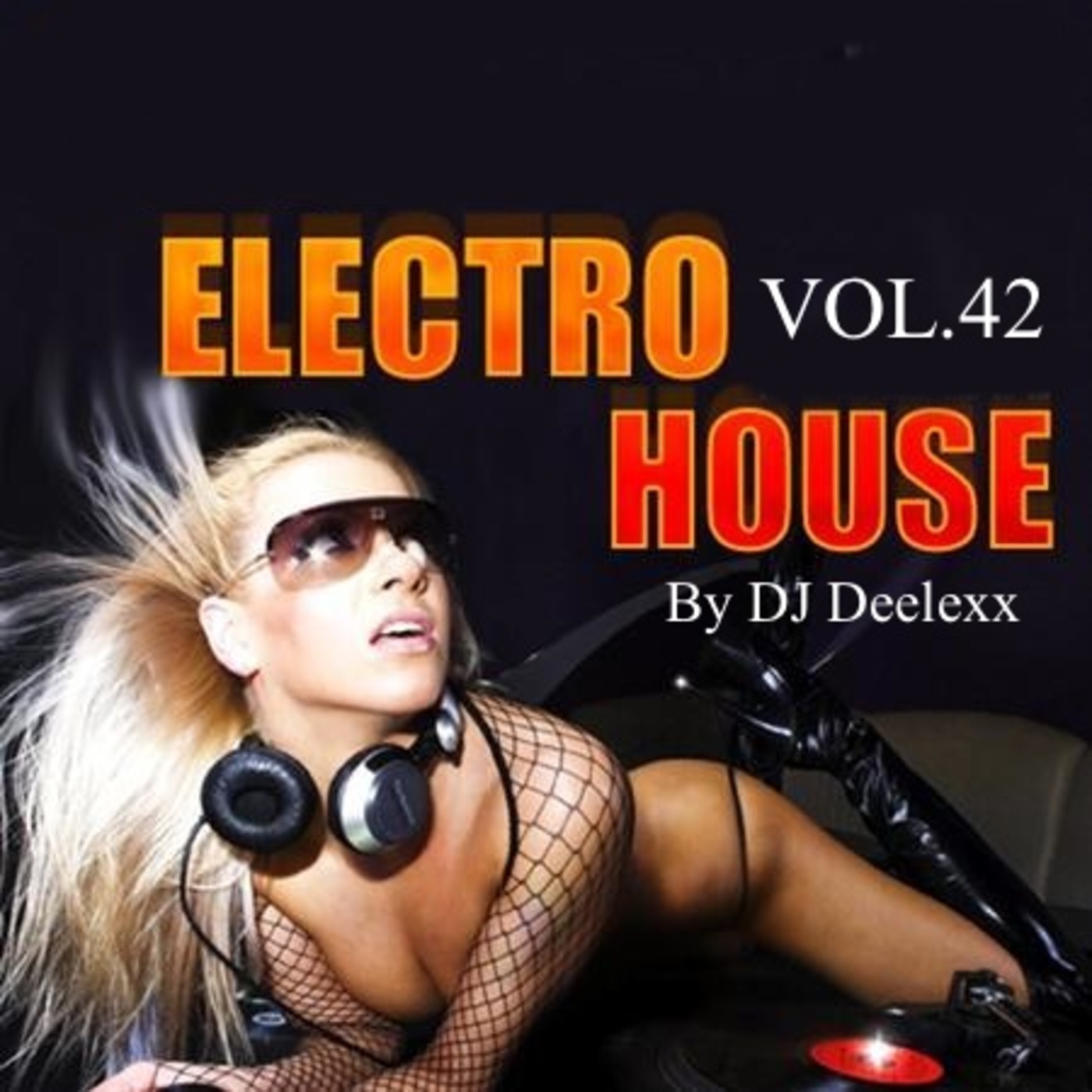 Episode 42: Vol.42 Electro House Mix by Deelexx's Music! "2014"