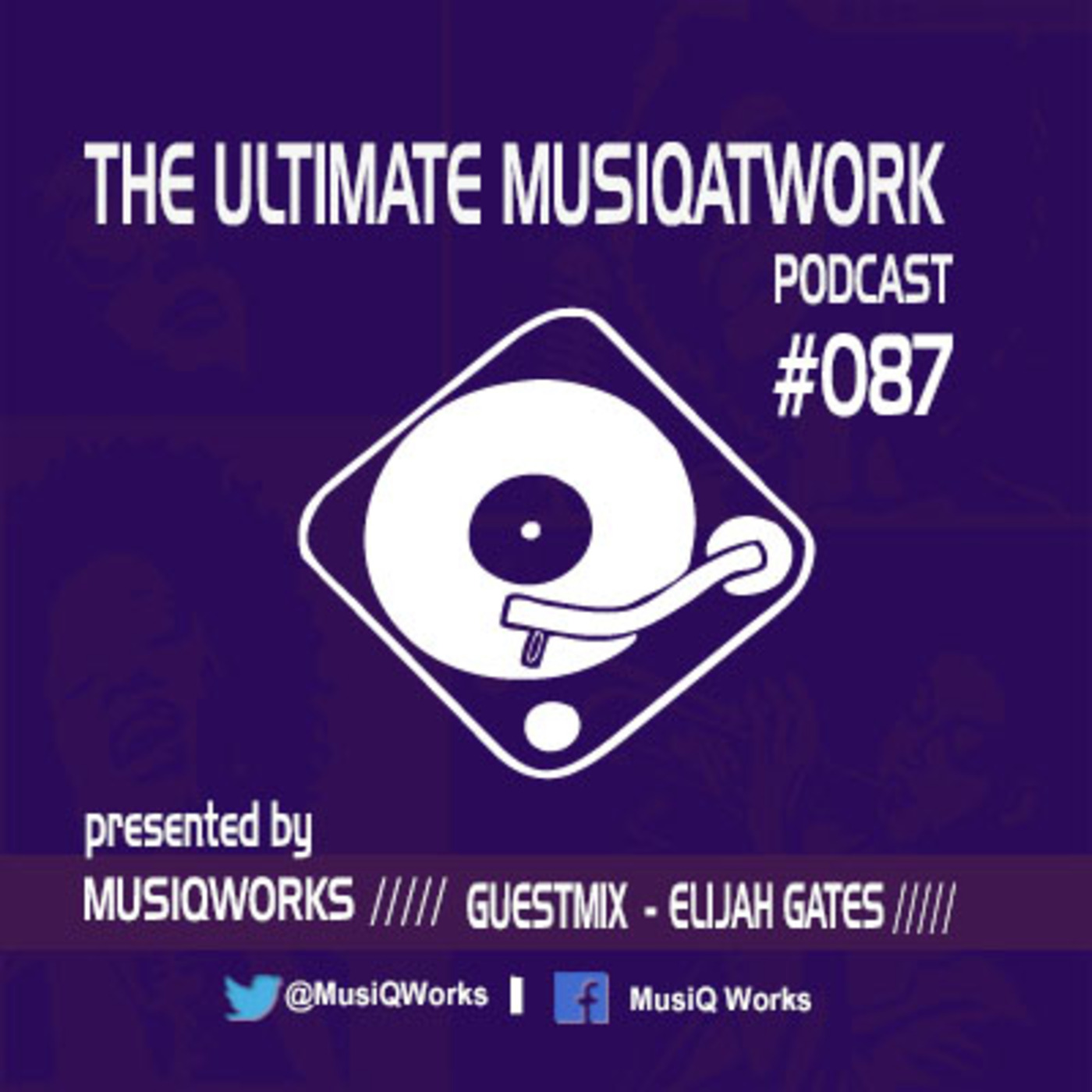 TheUltimateMusiQatWork #87 with guest mix by ElijahGatesSA