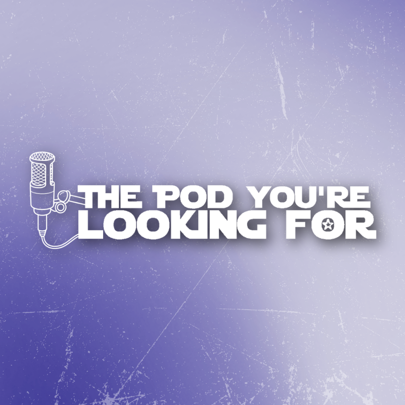 The Pod You\'re Looking For