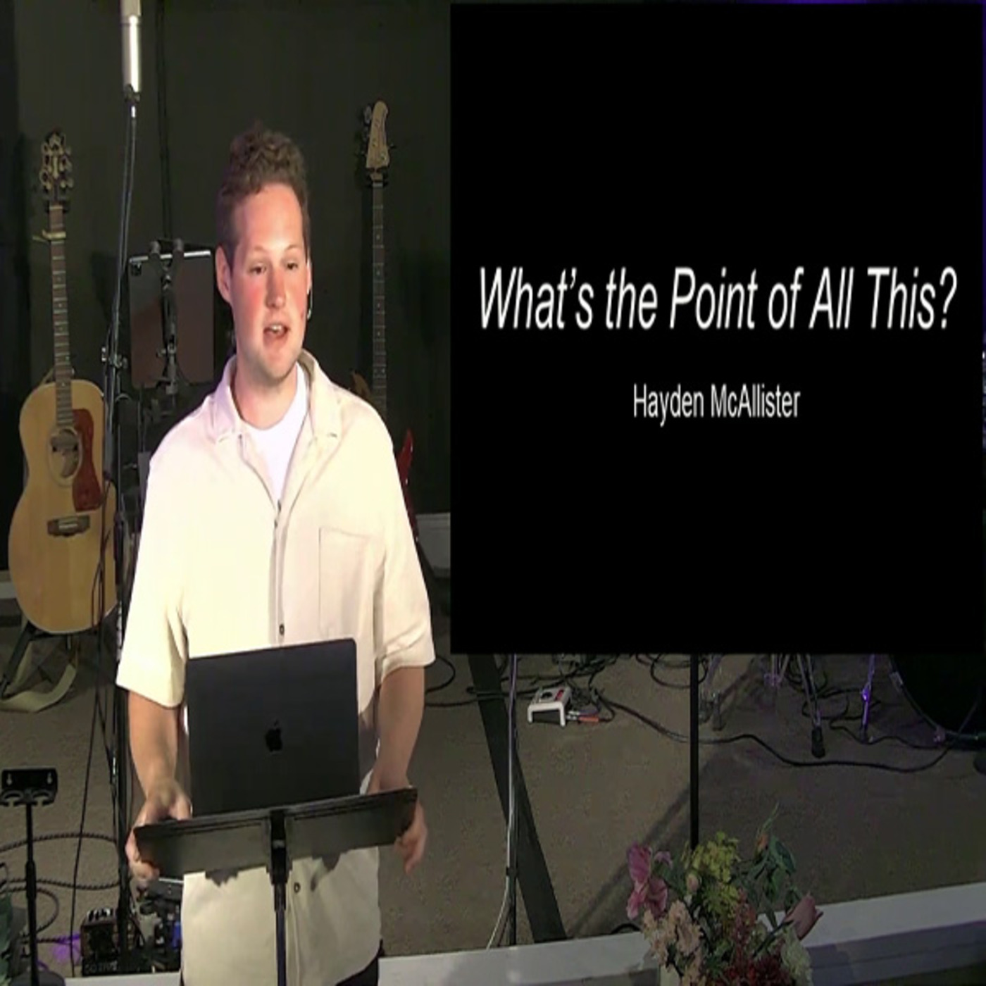 Episode 389: WHAT'S THE POINT OF ALL THIS? - Guest Speaker - Hayden McAllister
