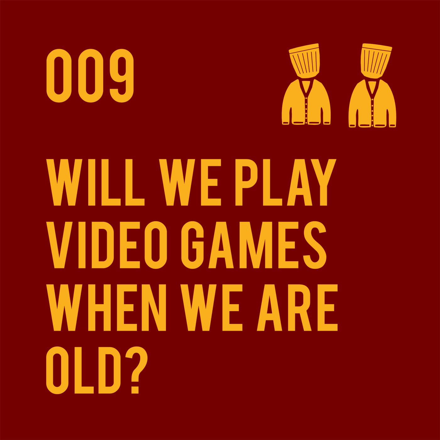 009 Will we play video games when we are old?