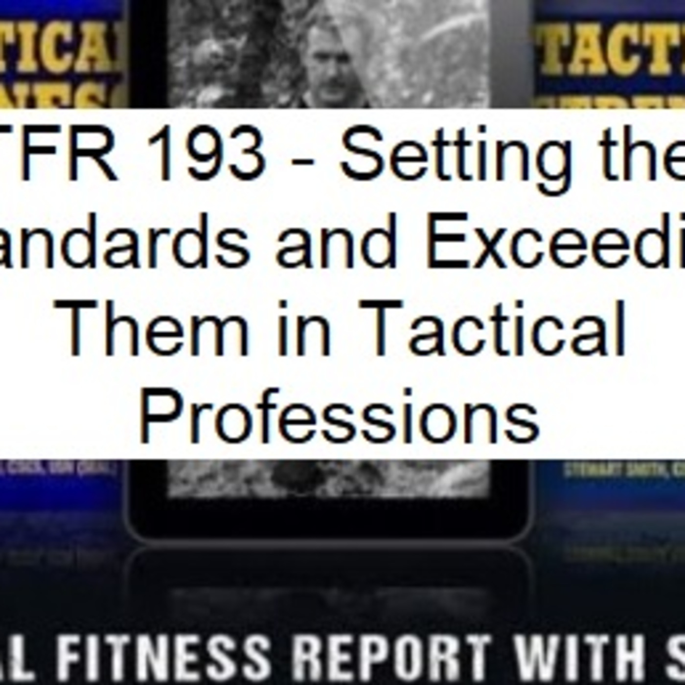Episode 193: TFR 193 - Jeff and Stew on Setting and Exceeding the Standards