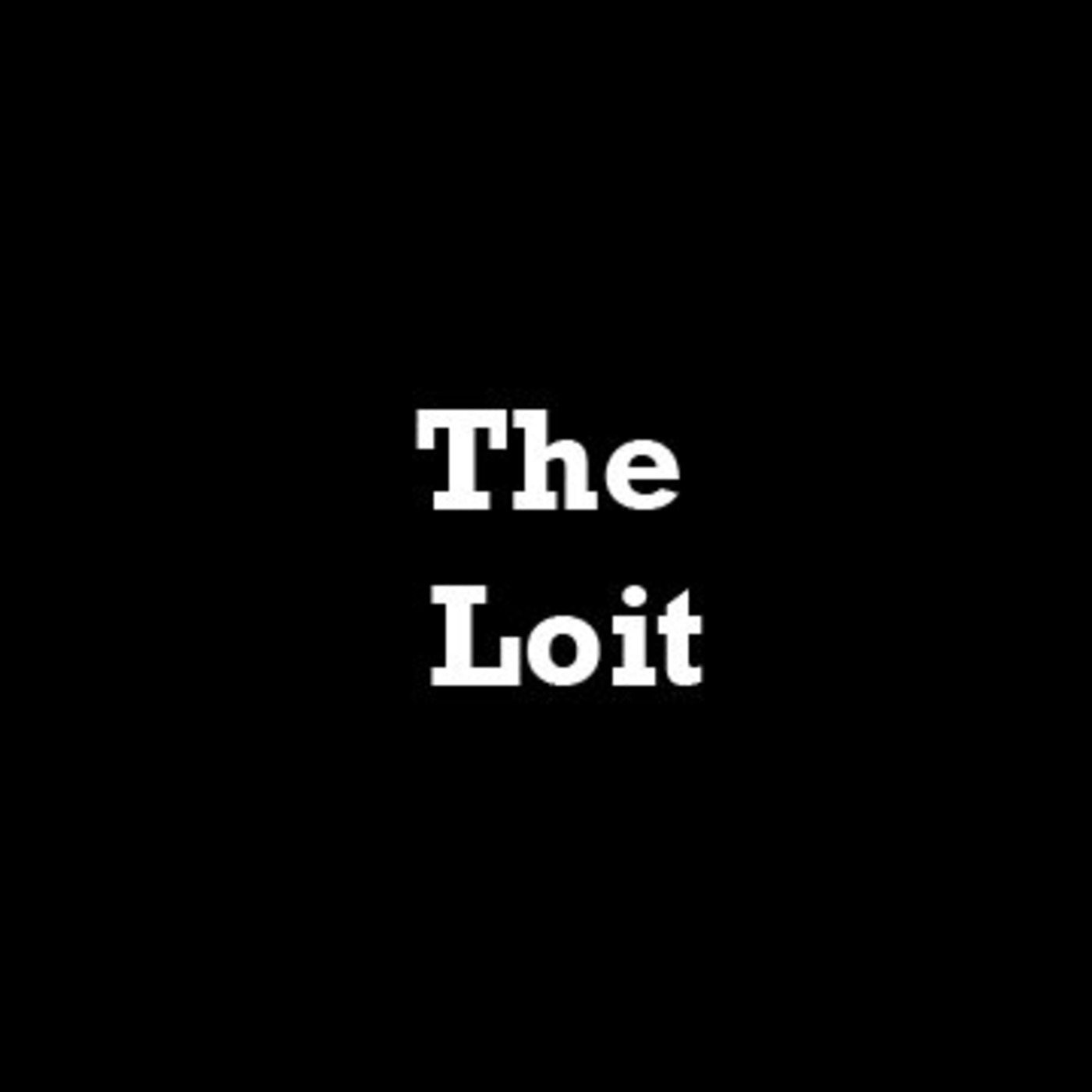 The Loit - Ep. 10 - Feb. 22, 2011