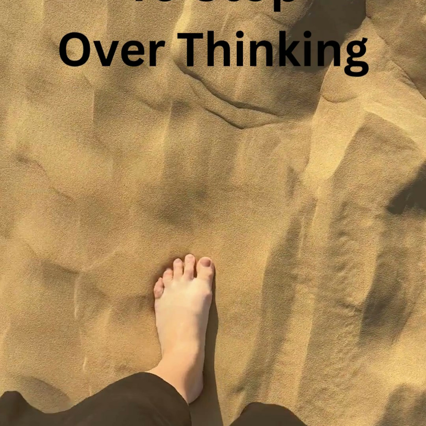 Episode 114: To Stop Over Thinking episode artwork