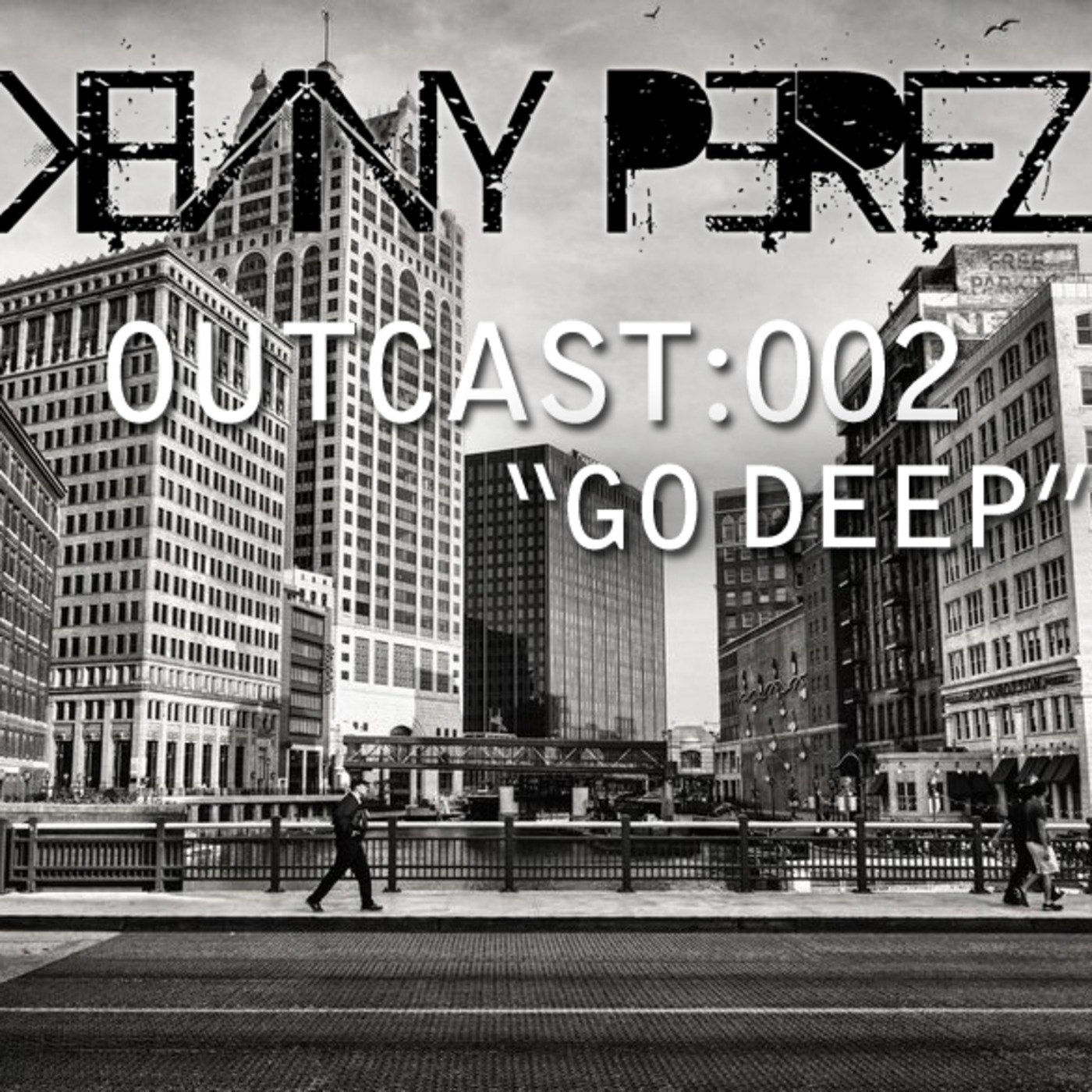 Kenny Perez - Outcast:002 - 
