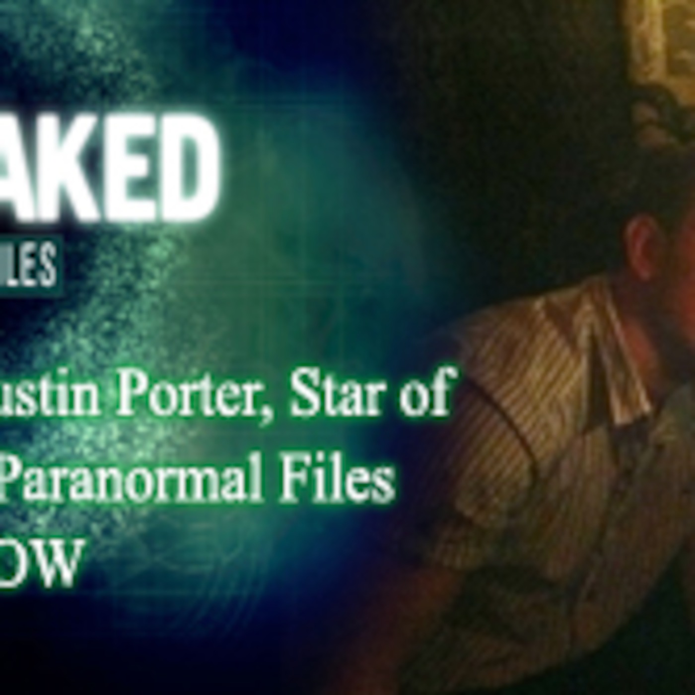 Austin Porter of SyFy's Fact or Faked Paranormal Files talks with Haunted OC