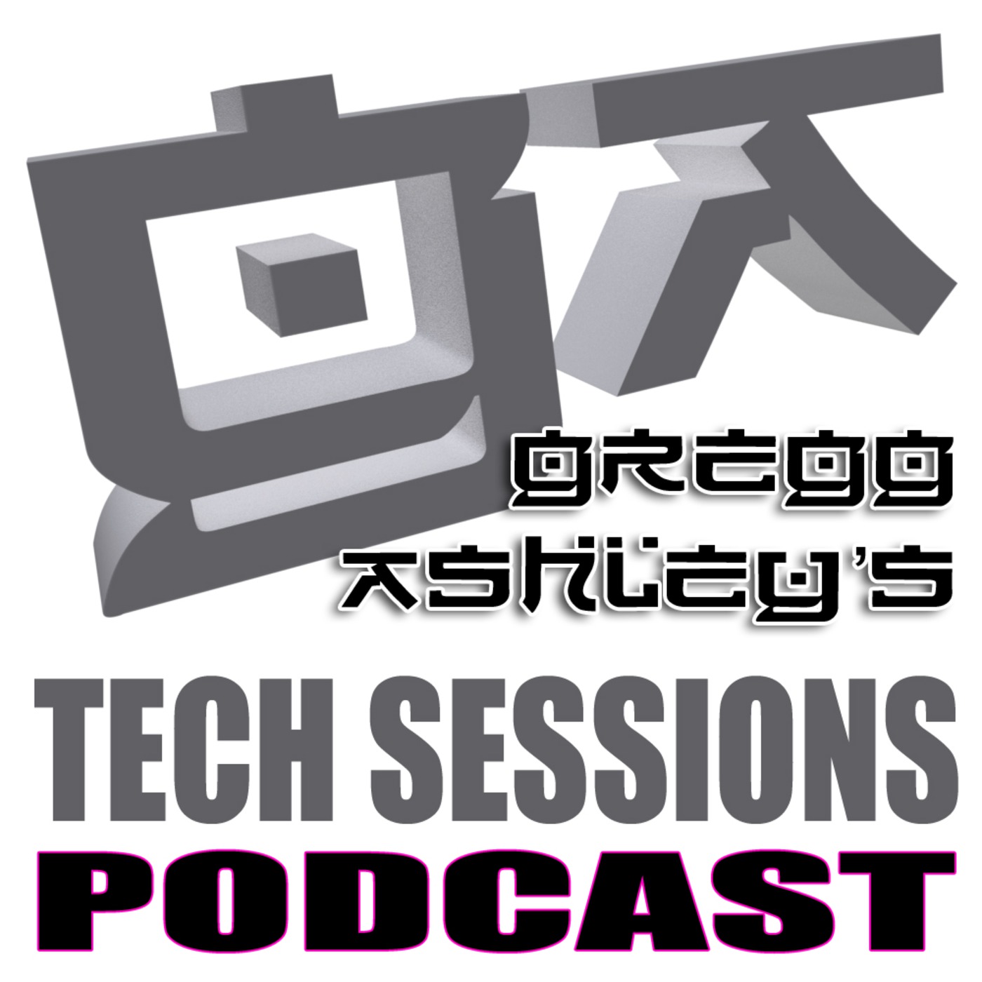 Gregg Ashley's Tech Sessions Podcast podcast artwork